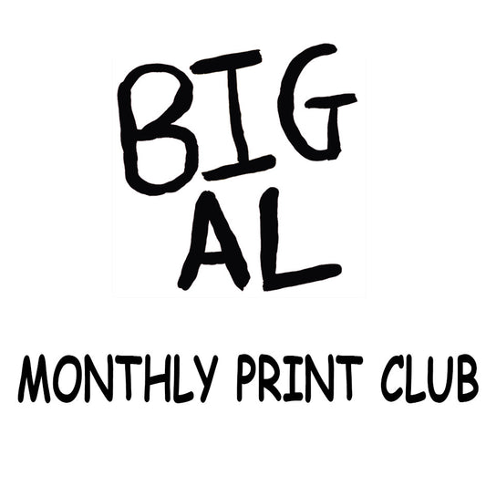 Big Al's Monthly Print Club